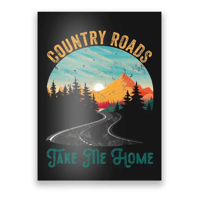 Vintage Retro Country Roads Take Me My Home Poster