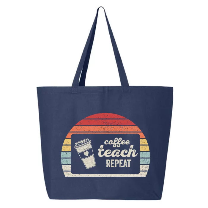 Vintage Retro Coffee Teach Repeat Coffee Lover Teache Funny Gift 25L Jumbo Tote