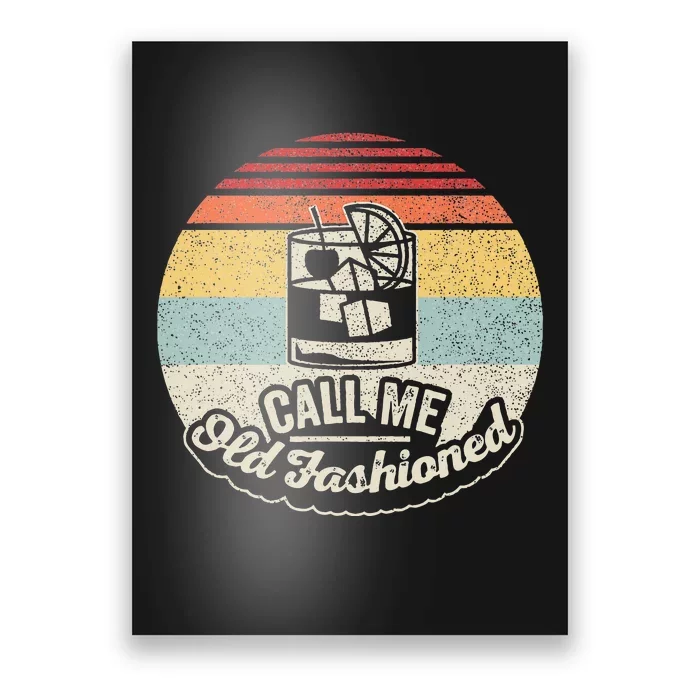 Vintage Retro Call Me Old Fashioned Whiskey Poster