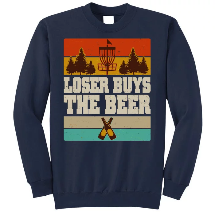 Vintage Retro Disc Golf Loser Buys The Beer Tall Sweatshirt