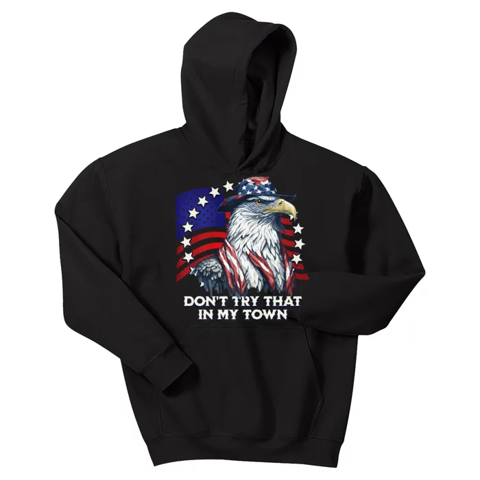 Vintage Retro Dont Try That In My Town American Eagle USA Kids Hoodie