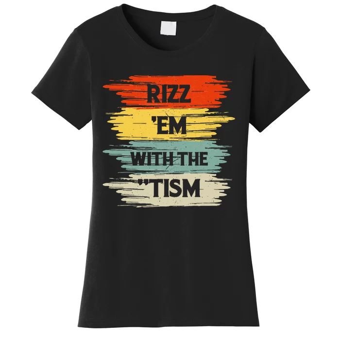 Vintage Rizz Em With The Tism Saying Autism Autistic Women's T-Shirt