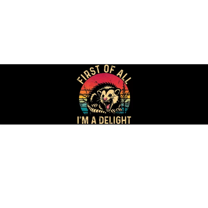 Vintage Retro First Of All IM A Delight Angry Possum Bumper Sticker