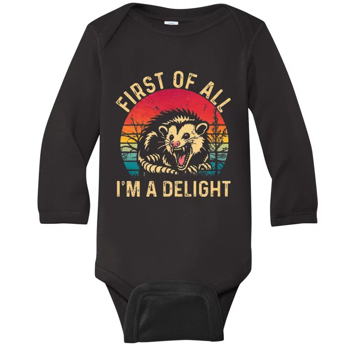 Vintage Retro First Of All IM A Delight Angry Possum Baby Long Sleeve Bodysuit