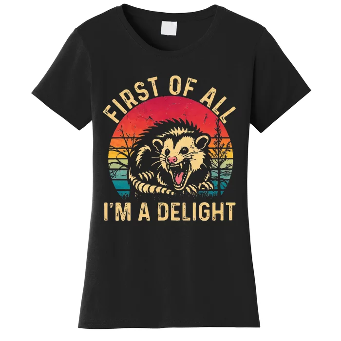 Vintage Retro First Of All IM A Delight Angry Possum Women's T-Shirt