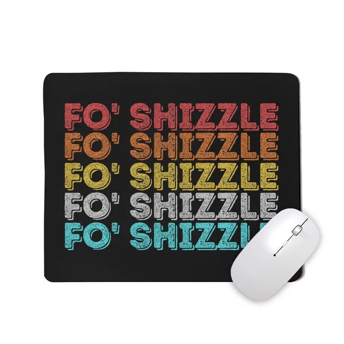 Vintage Retro Fo Shizzle Mousepad