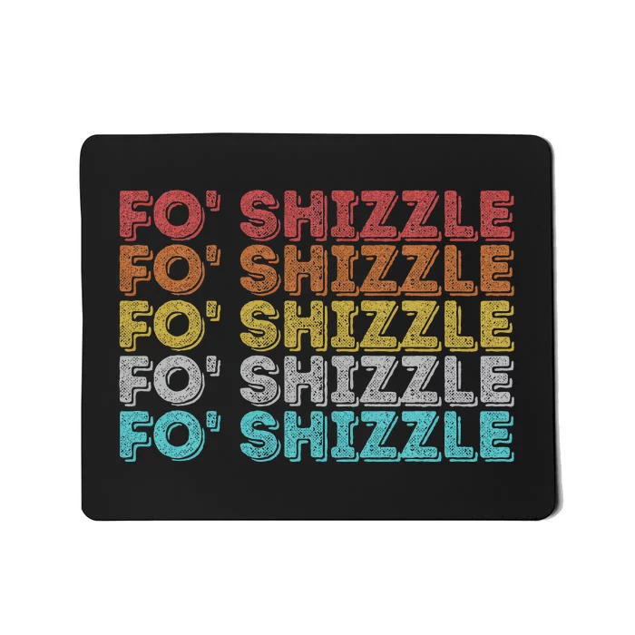 Vintage Retro Fo Shizzle Mousepad