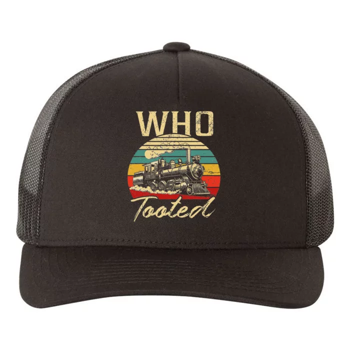 Vintage Retro Funny Train Lover Who Tooted Train Yupoong Adult 5-Panel Trucker Hat