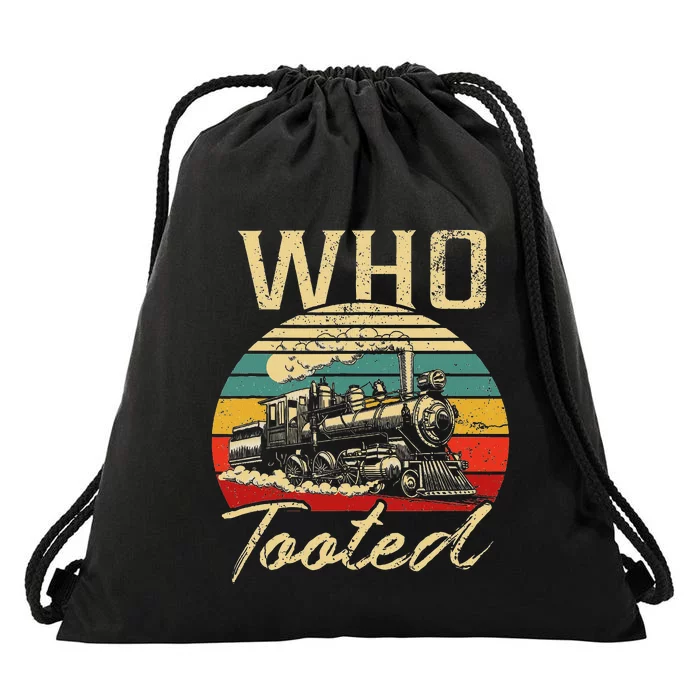 Vintage Retro Funny Train Lover Who Tooted Train Drawstring Bag