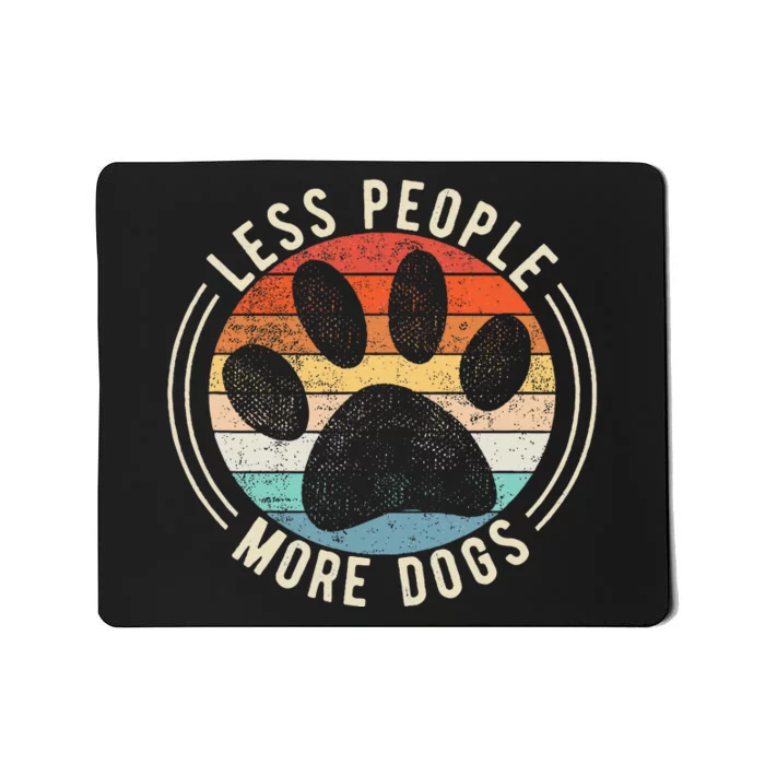 Vintage Retro Funny Sayings Dog Lover Less People More Dogs Mousepad