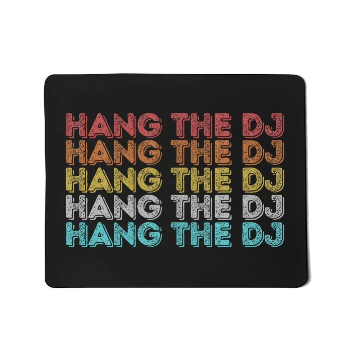 Vintage Retro Hang The DJ Mousepad