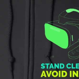 Virtual Reality Hazard Vr Stay Clear To Avoid Injury Full Zip Hoodie