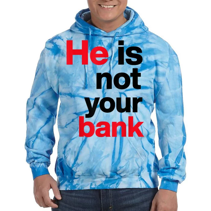 Vintage Retro He Is Not Your Bank Tie Dye Hoodie