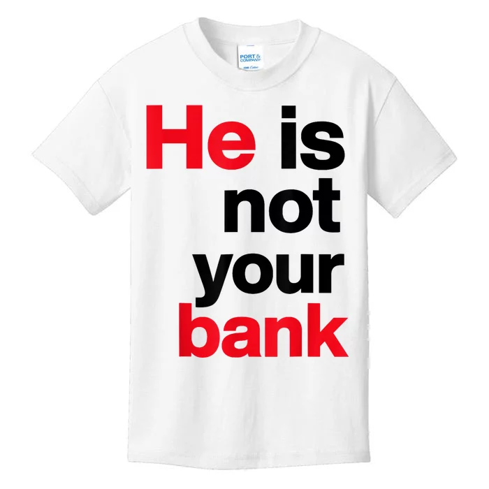 Vintage Retro He Is Not Your Bank Kids T-Shirt