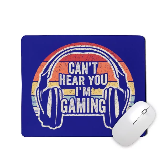 Vintage Retro Headset Can't Hear You I'm Gaming Funny Gamer Great Gift Mousepad