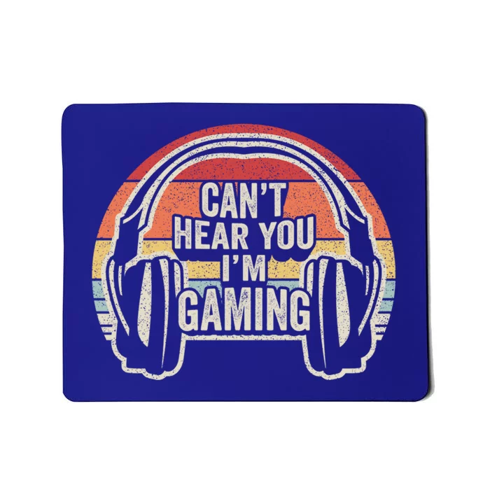 Vintage Retro Headset Can't Hear You I'm Gaming Funny Gamer Great Gift Mousepad