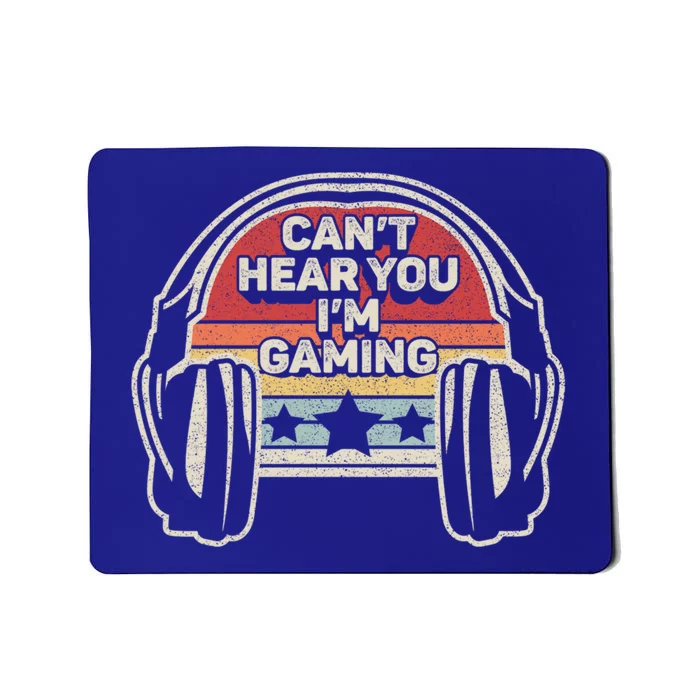 Vintage Retro Headset Can't Hear You I'm Gaming Funny Gamer Gift Mousepad