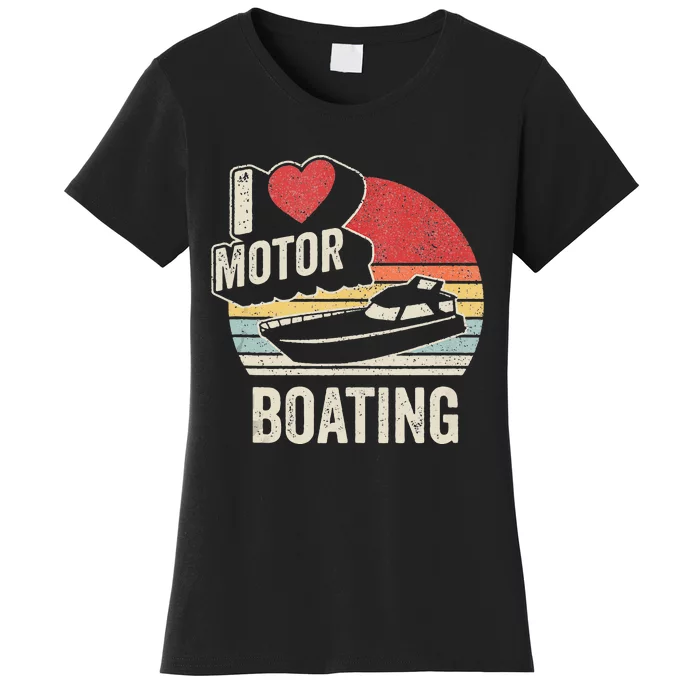 Vintage Retro I Love Motor Boating Funny Boater Women's T-Shirt