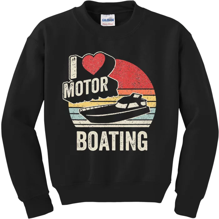 Vintage Retro I Love Motor Boating Funny Boater Kids Sweatshirt