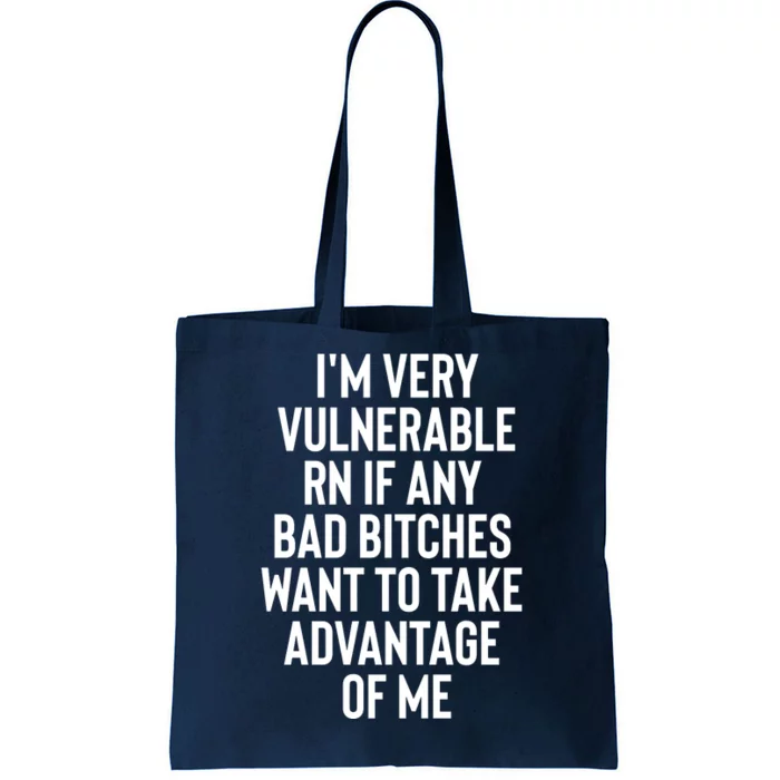 Vulnerable RN I'm Verry Any Bad Bitches Tote Bag