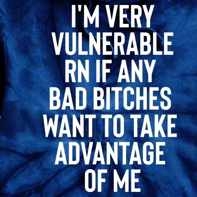 Vulnerable RN I'm Verry Any Bad Bitches Tie Dye Hoodie