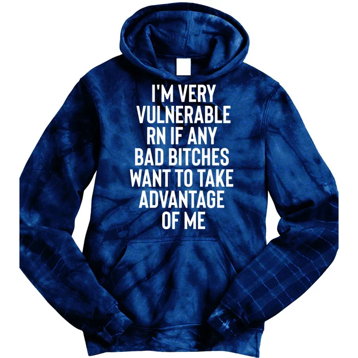 Vulnerable RN I'm Verry Any Bad Bitches Tie Dye Hoodie