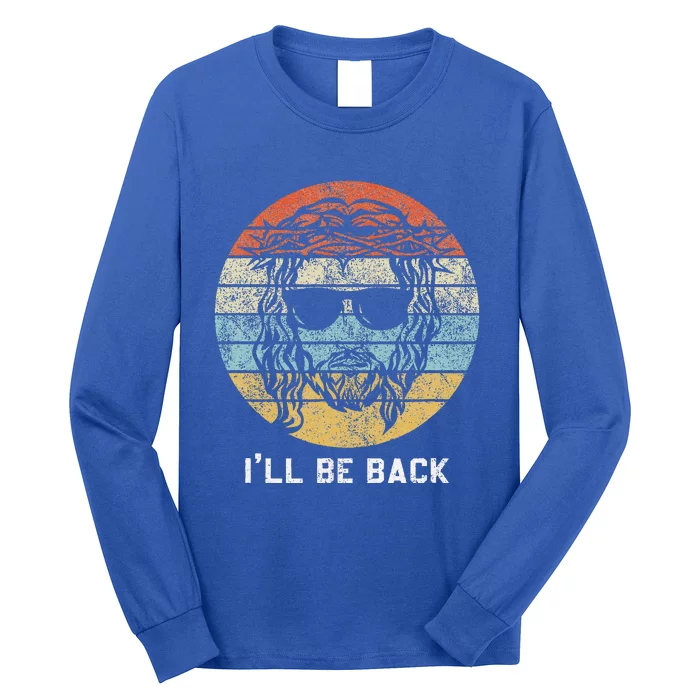 Vintage Retro Ill Be Back Jesus Christian Faith Gifts Long Sleeve Shirt