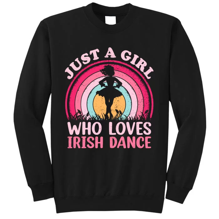 Vintage Retro Irish Dance Just A Girl Who Loves Irish Dance Tall Sweatshirt