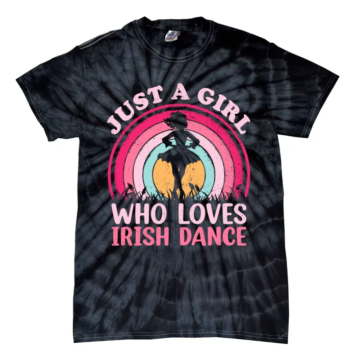 Vintage Retro Irish Dance Just A Girl Who Loves Irish Dance Tie-Dye T-Shirt