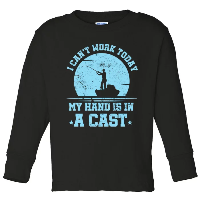 Vintage Retro I Can't Work Today My Arm Is In A Cast Fishing Toddler Long Sleeve Shirt