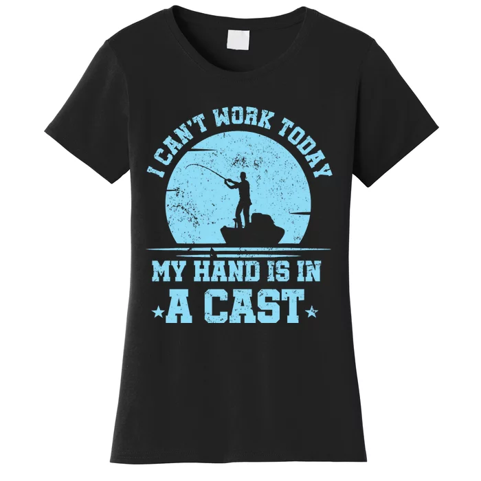 Vintage Retro I Can't Work Today My Arm Is In A Cast Fishing Women's T-Shirt