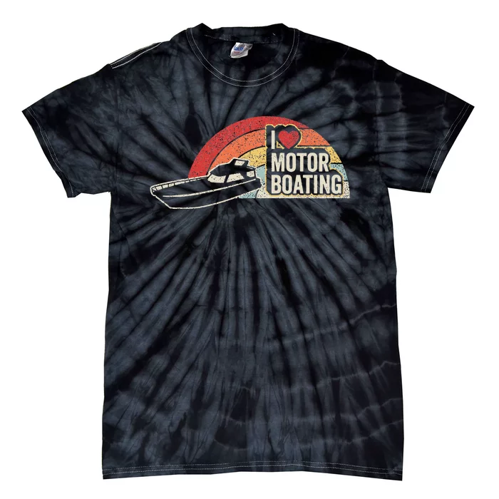 Vintage Retro I Love Motor Boating Funny Boater Tie-Dye T-Shirt