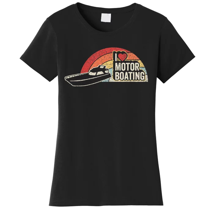 Vintage Retro I Love Motor Boating Funny Boater Women's T-Shirt