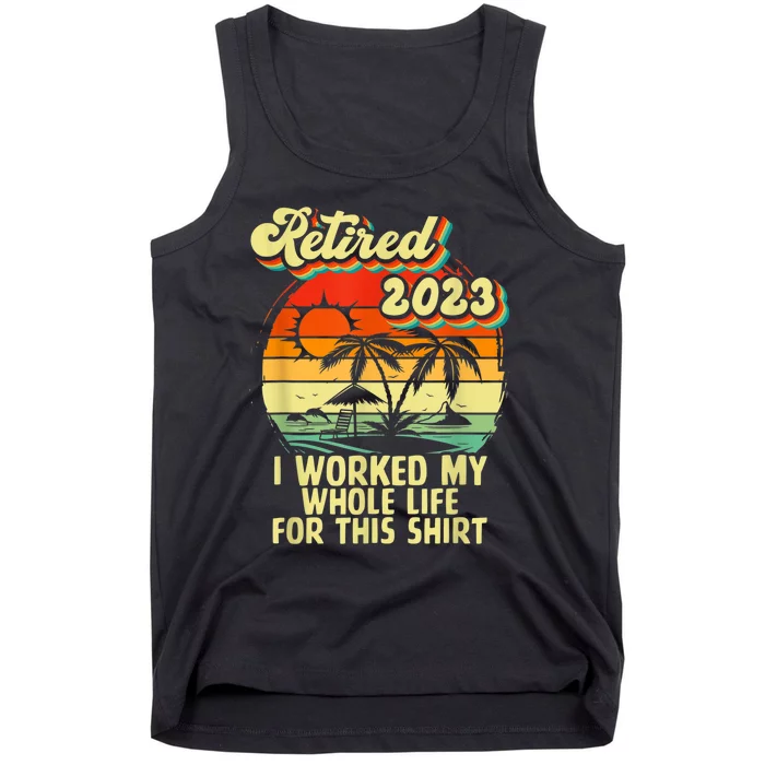 Vintage Retired  I Worked My Whole Life Funny Retirement Tank Top