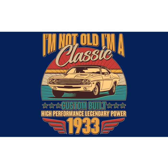 Vintage Retro I'm Not Old I'm A Classic 1933 90th Birthday Classic Car Lover Bumper Sticker