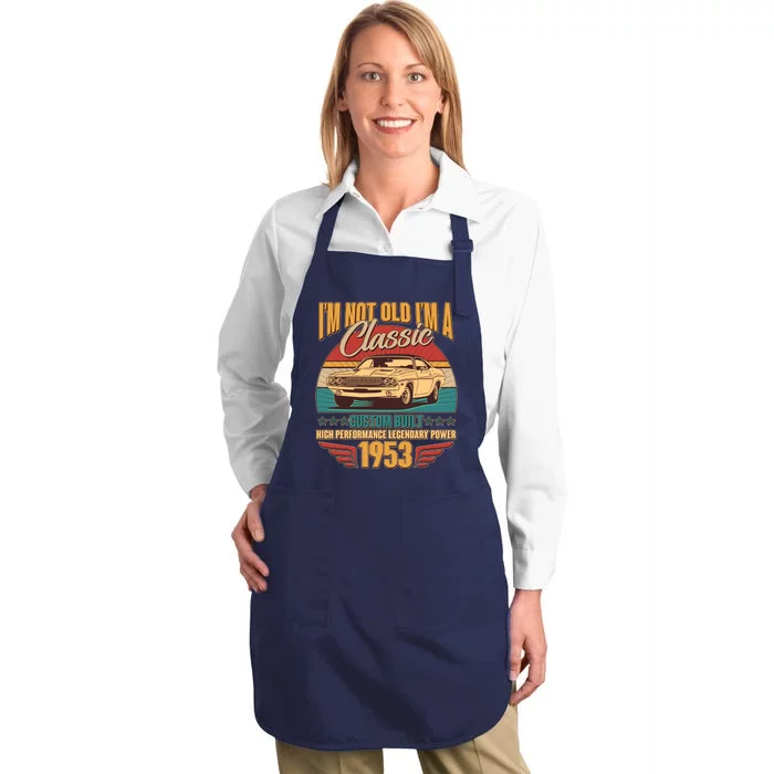 Vintage Retro I'm Not Old I'm A Classic 1953 70th Birthday Classic Car Lover Full-Length Apron With Pocket