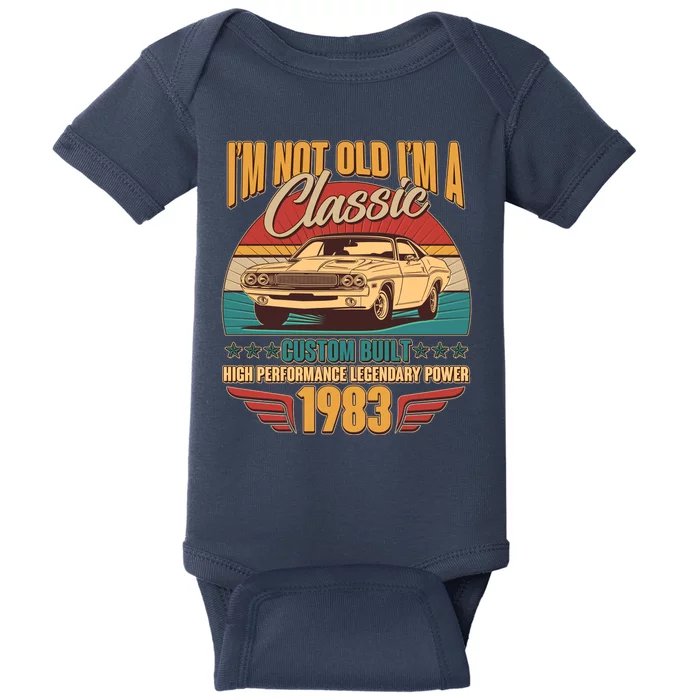 Vintage Retro I'm Not Old I'm A Classic 1983 40th Birthday Classic Car Lover Baby Bodysuit