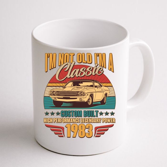 Vintage Retro I'm Not Old I'm A Classic 1983 40th Birthday Classic Car Lover Front & Back Coffee Mug