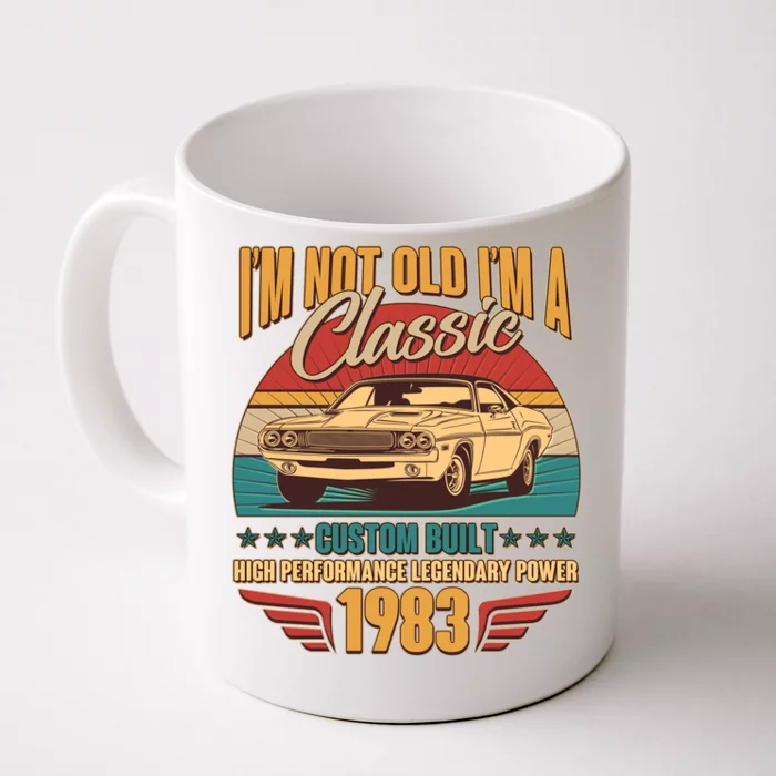 Vintage Retro I'm Not Old I'm A Classic 1983 40th Birthday Classic Car Lover Front & Back Coffee Mug