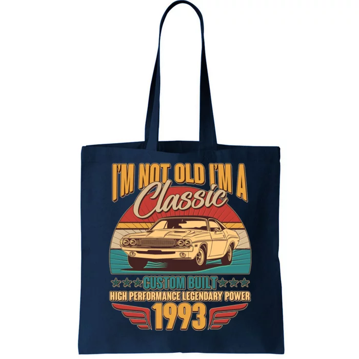 Vintage Retro I'm Not Old I'm A Classic 1993 30th Birthday Classic Car Lover Tote Bag