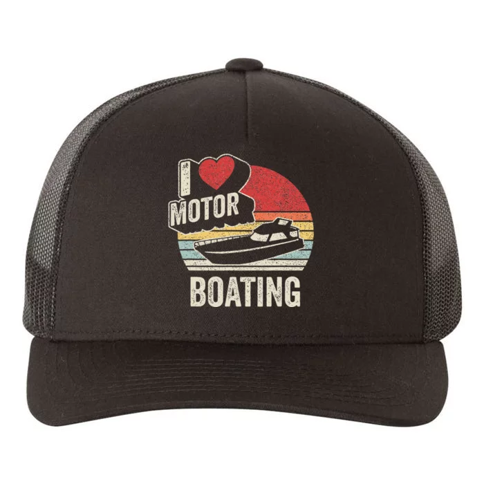 Vintage Retro I Love Motor Boating Funny Boater Yupoong Adult 5-Panel Trucker Hat