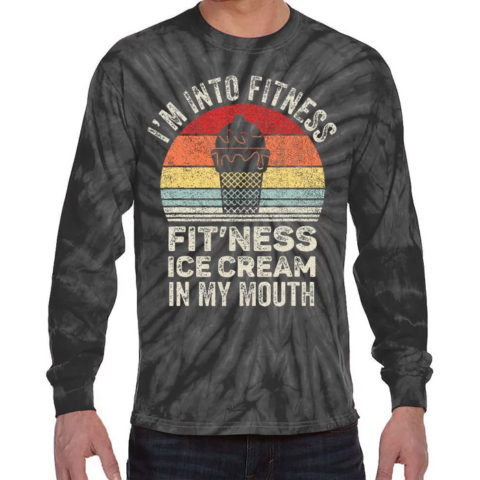 Vintage Retro IM Into Fitness Ice Cream In My Mouth Workout Tie-Dye Long Sleeve Shirt