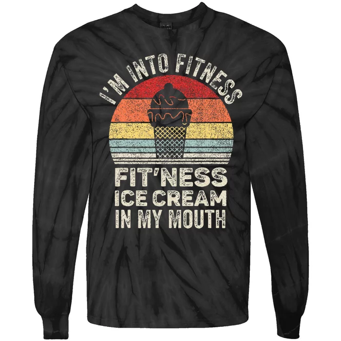 Vintage Retro IM Into Fitness Ice Cream In My Mouth Workout Tie-Dye Long Sleeve Shirt