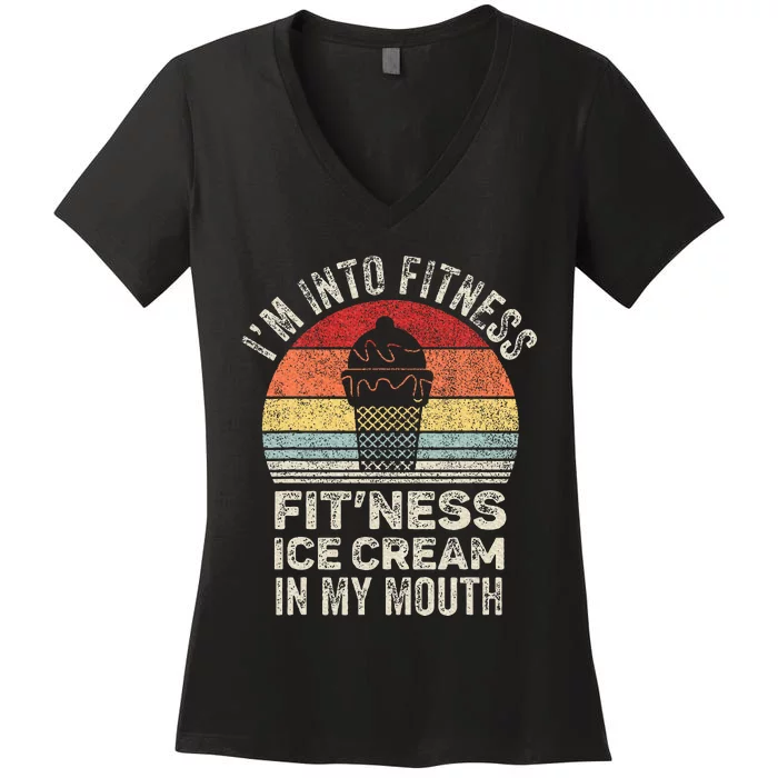 Vintage Retro IM Into Fitness Ice Cream In My Mouth Workout Women's V-Neck T-Shirt