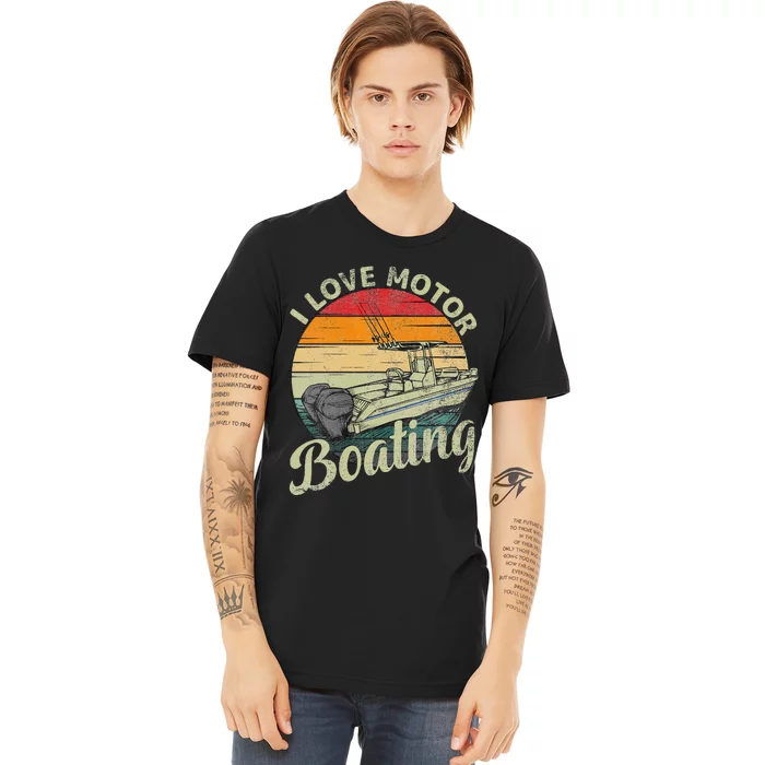 Vintage Retro I Love Motor Boating Funny Boater Premium T-Shirt