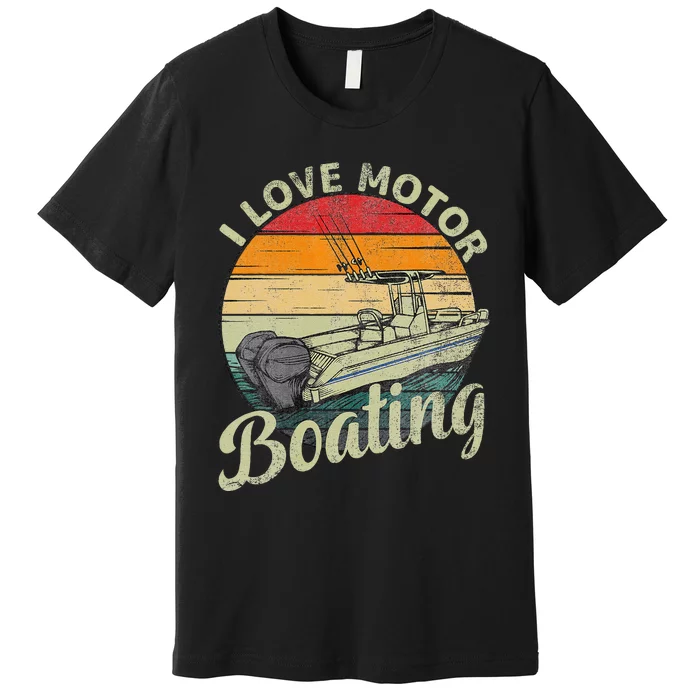 Vintage Retro I Love Motor Boating Funny Boater Premium T-Shirt