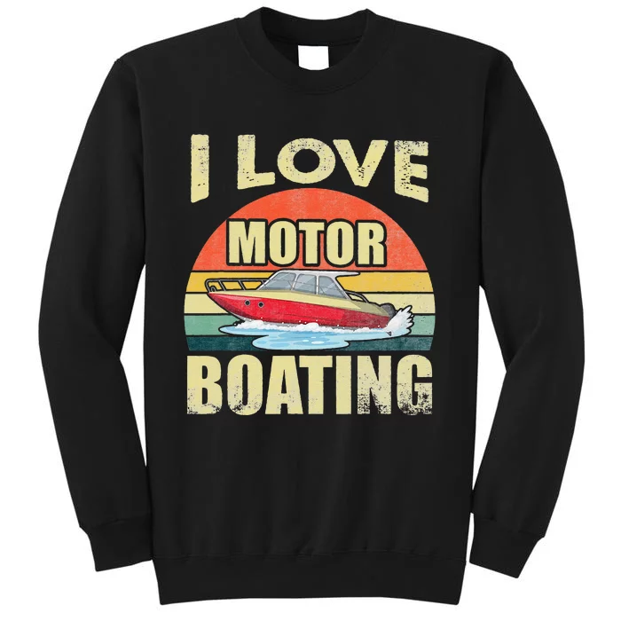 Vintage Retro I Love Motor Boating Funny Boater Tall Sweatshirt