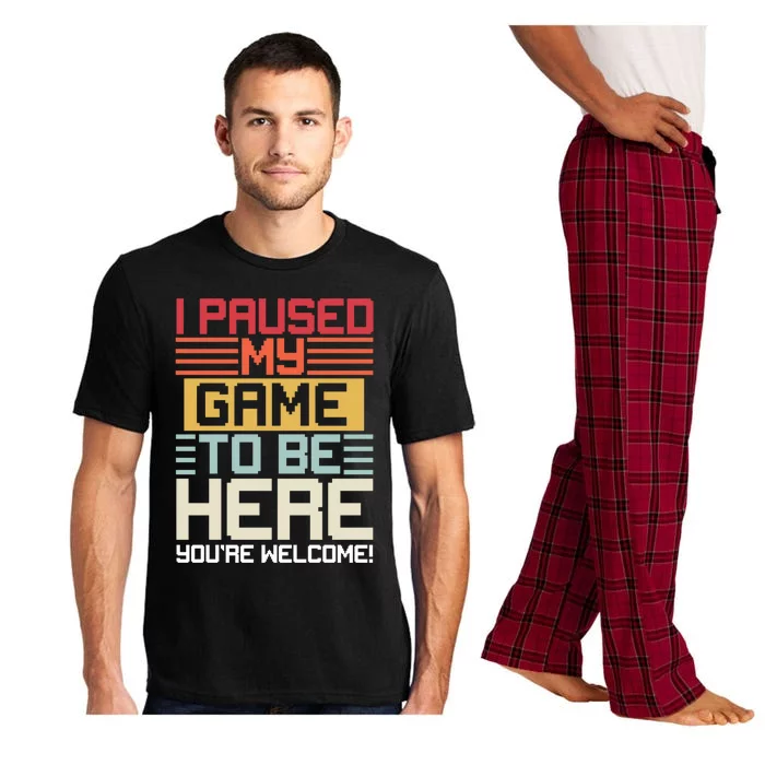 Vintage Retro I Paused My Game To Be Here Youre Welcome Cool Gift Pajama Set