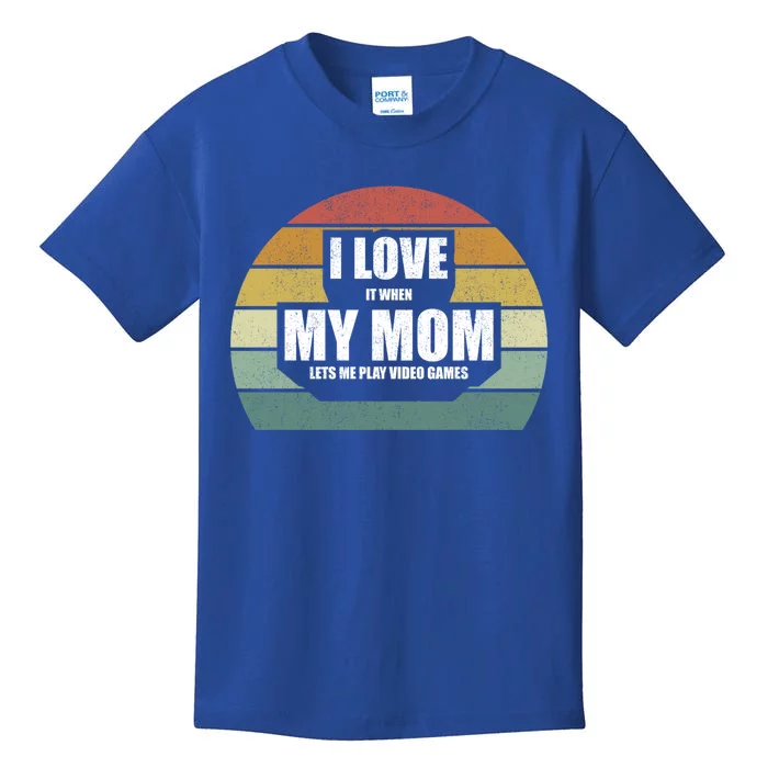 Vintage Retro I Love It When My Mom Lets Me Play Video Games Cute Gift Kids T-Shirt