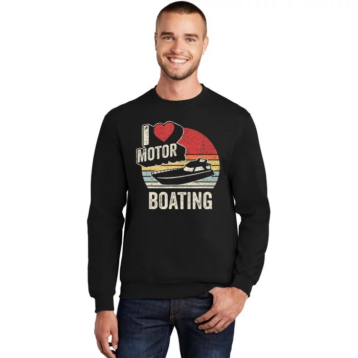 Vintage Retro I Love Motor Boating Funny Boater Sweatshirt